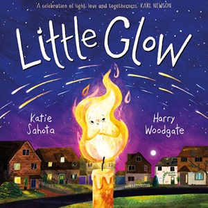 Little Glow by Katie Sahota and Harry Woodgate