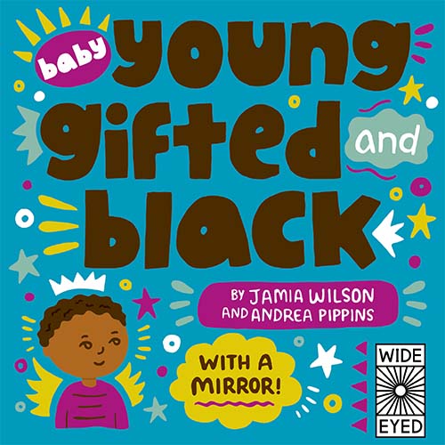 Young Gifted and Black by Jamia Wilson and Andrea Pippins